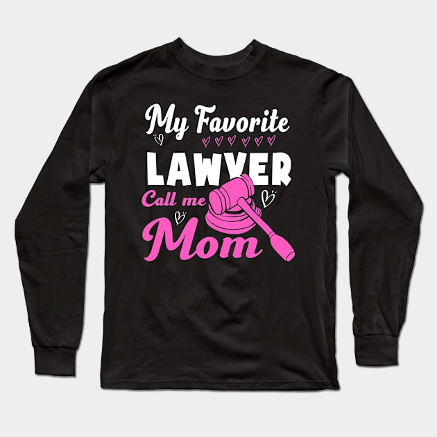 Womens My Favorite Lawyer Calls Me Mom Mother's day Long Sleeve T-Shirt by Sky at night